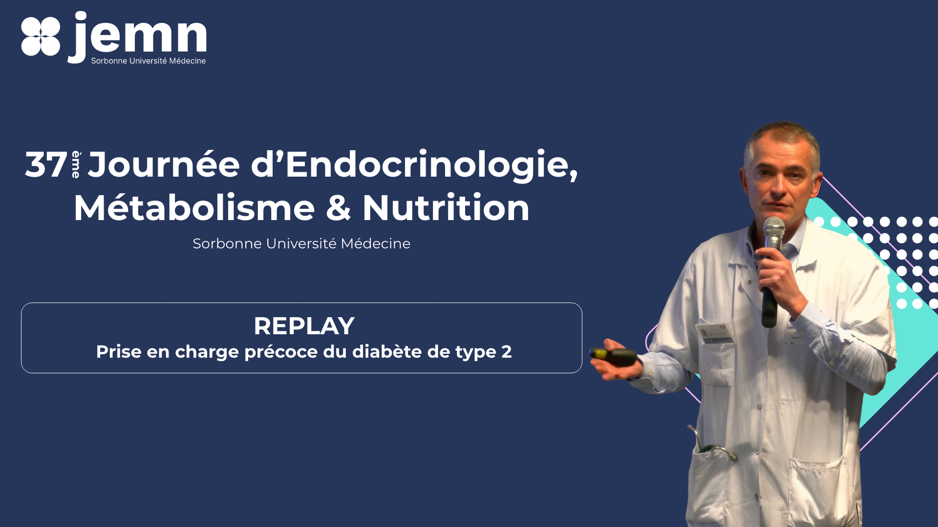 JEMN37 - Prise en charge précoce du diabète de type 2​ (REPLAY)